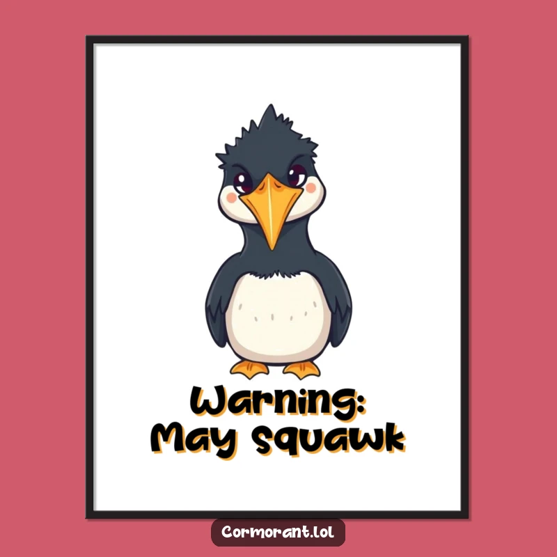 Funny Cormorant Squawk Poster: Quirky Kawaii Bird Wall Art, Perfect Humorous Gift!
