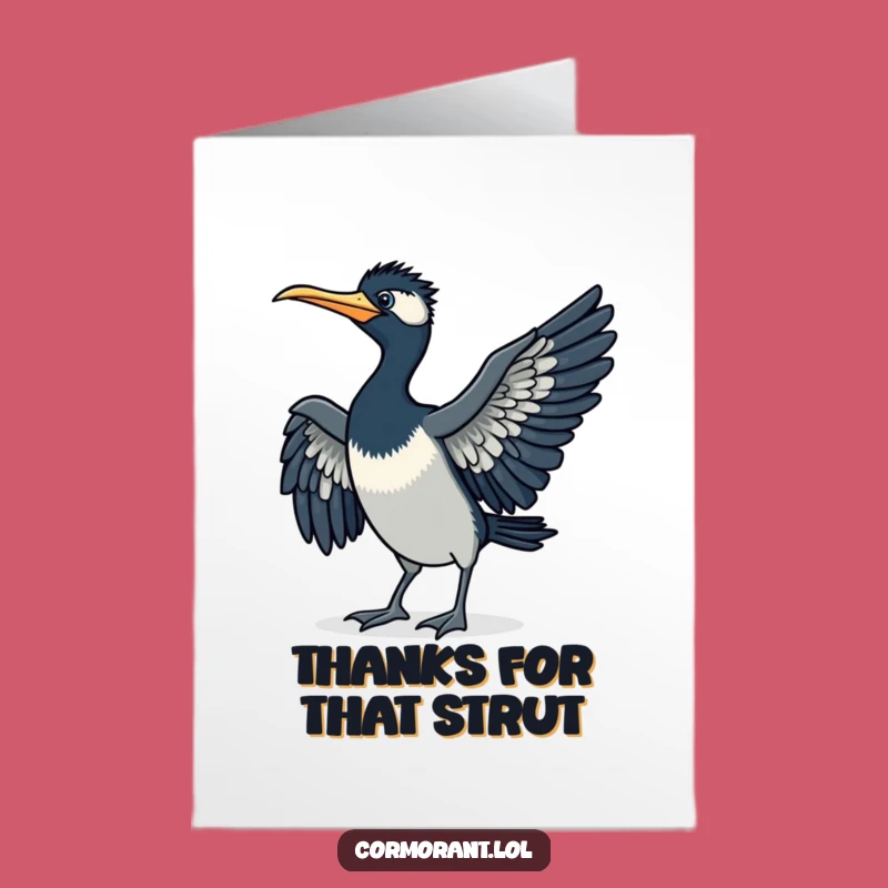 Free Printable Thank You Card: Funny Cormorant Struts Thanks!